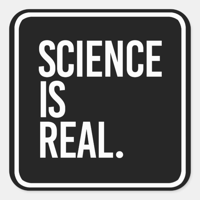 Science is Real - - white - Square Sticker (Front)