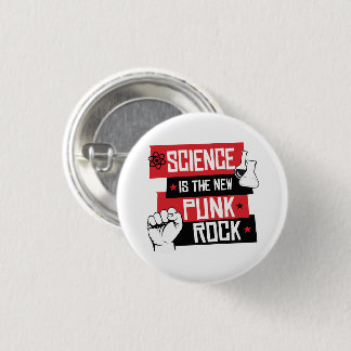 SCIENCE IS THE NEW PUNK ROCK BUTTON