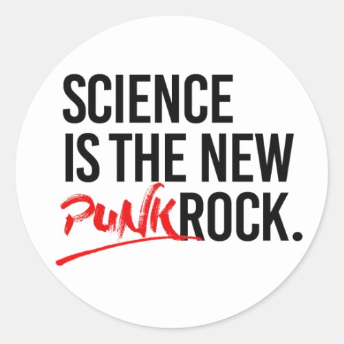 Science is the new punk rock classic round sticker