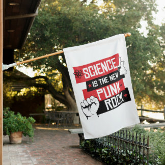 SCIENCE IS THE NEW PUNK ROCK HOUSE FLAG