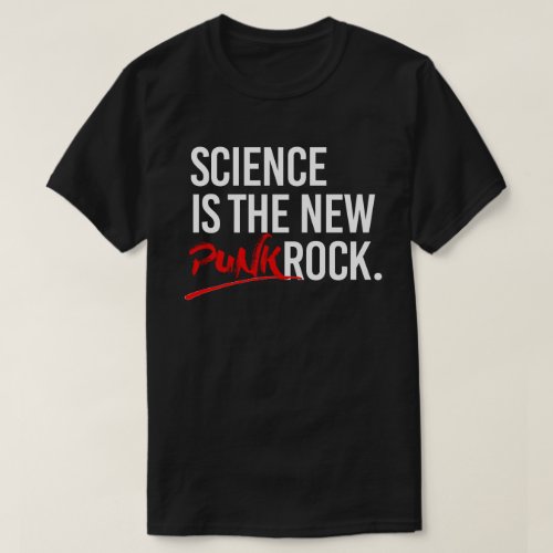 Science is the new punk rock T_Shirt