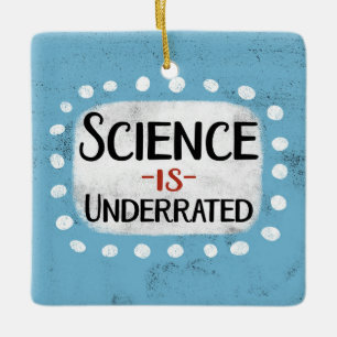 Science Is Underrated Ornament