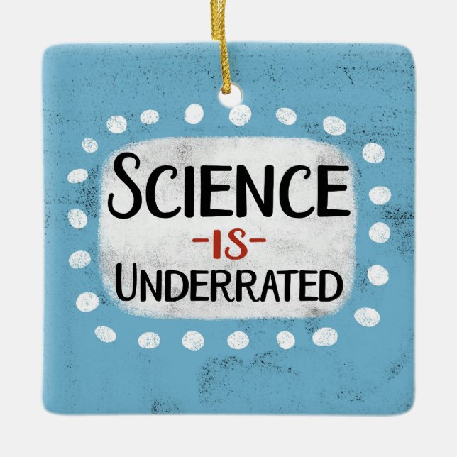 Science Is Underrated Ornament (Front)