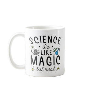 Science It’s Like Magic But Real Coffee Mug