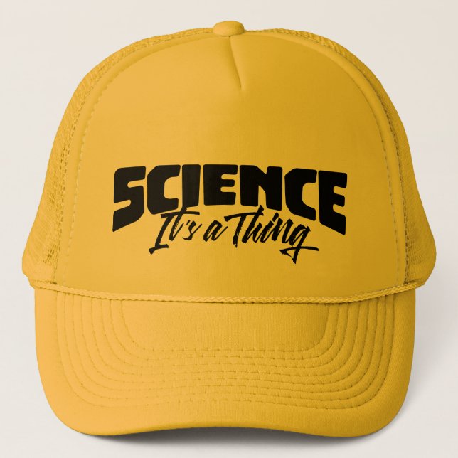 Science (It's a Thing) Trucker Hat (Front)