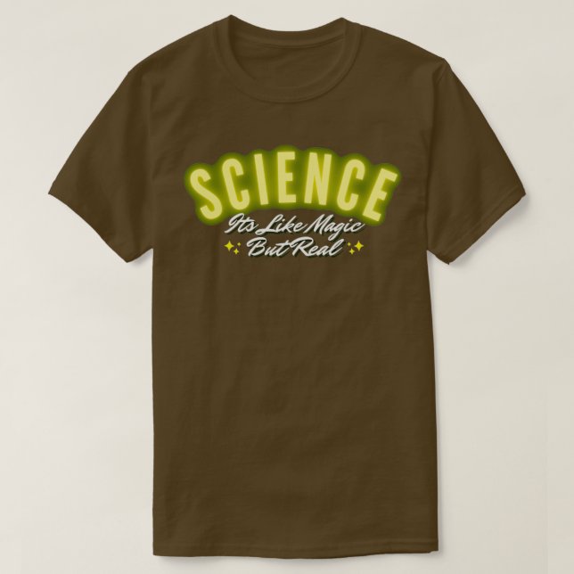 Science Its like magic but real 2 T-Shirt (Design Front)