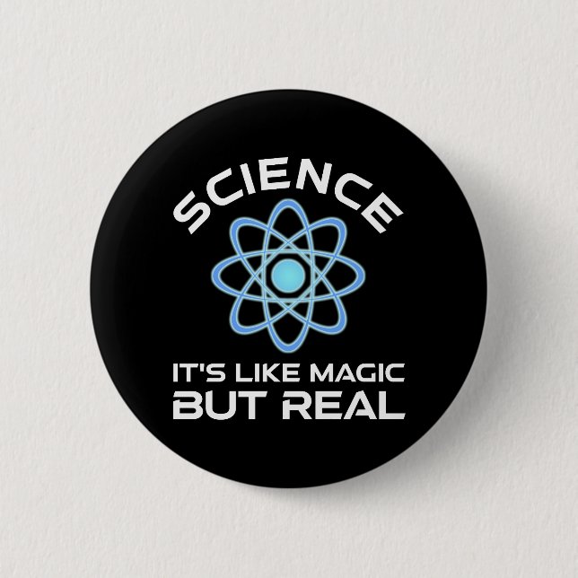 Science - It's Like Magic But Real Button (Front)
