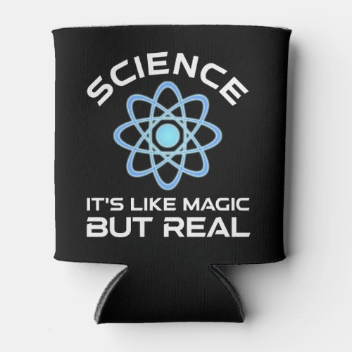 Science _ Its Like Magic But Real Can Cooler