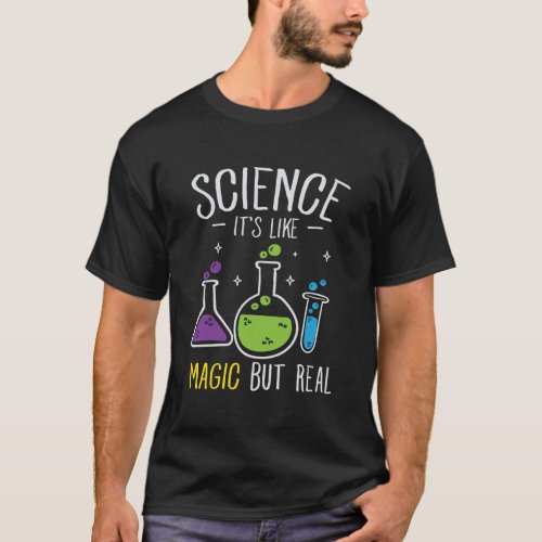 Science Its Like Magic But Real Design Geek Geomet T_Shirt