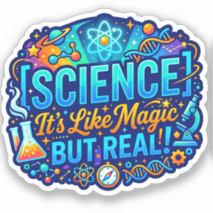 Science It's Like Magic But Real   Funny Teacher Sticker