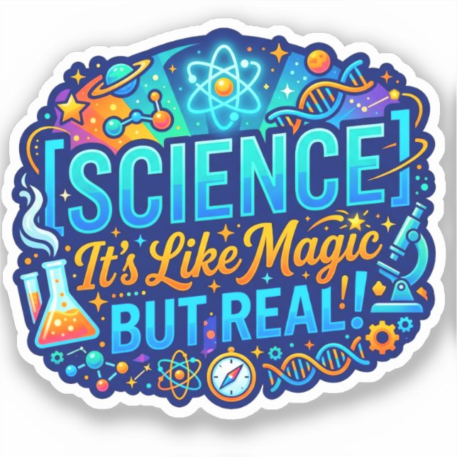 Science It's Like Magic But Real | Funny Teacher Sticker (Front)