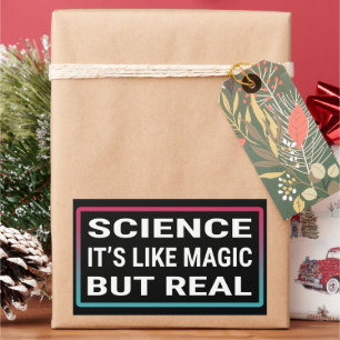 Science It's Like Magic But Real Rectangular Sticker