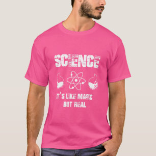 Science It's Like Magic But Real Science Humor Gr T-Shirt
