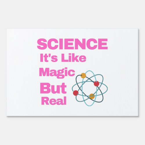 SCIENCE Its Like Magic But Real Sign