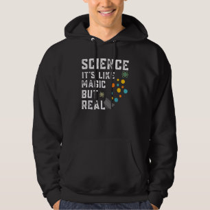 Science It's Like Magic But Real Teacher Teaching Hoodie