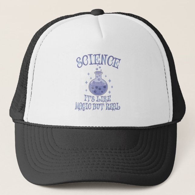 Science - It's Like Magic But Real Trucker Hat (Front)