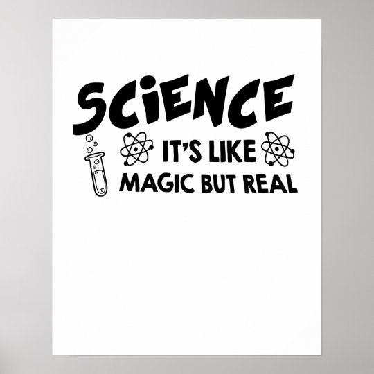 SCIENCE IT'S LIKE MAGIC SCIENTIST Funny Gift Poster | Zazzle.com