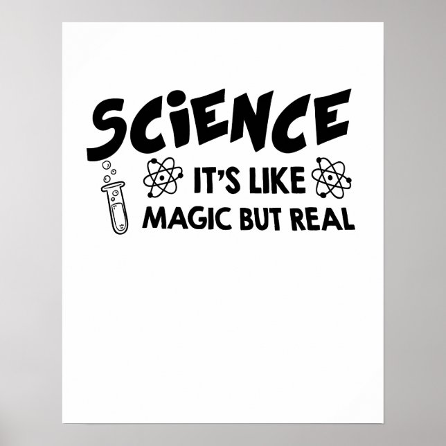 SCIENCE IT'S LIKE MAGIC SCIENTIST Funny Gift Poster (Front)