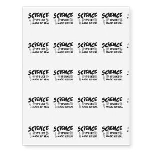SCIENCE IT'S LIKE MAGIC SCIENTIST Funny Gift Temporary Tattoos