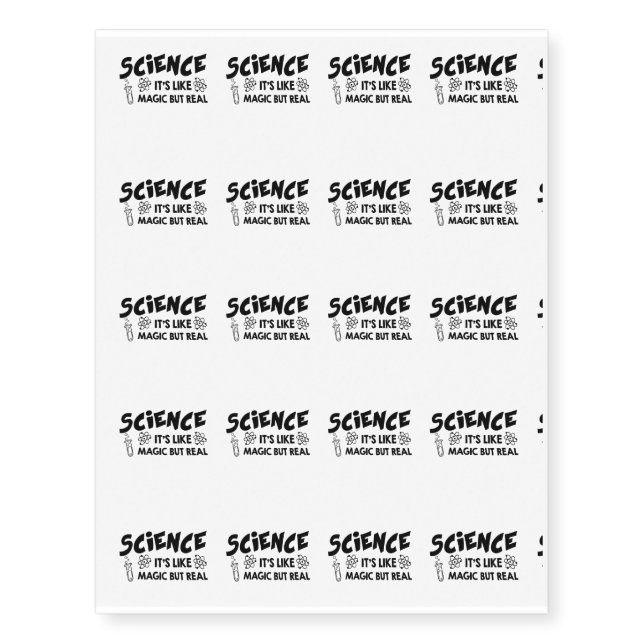 SCIENCE IT'S LIKE MAGIC SCIENTIST Funny Gift Temporary Tattoos (Front)