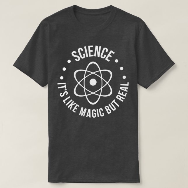 SCIENCE Itx27s Like Magic But Real Premium TShirt  (Design Front)