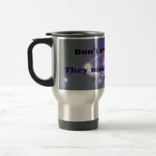 Science Joke: Don't Trust atoms... Travel Mug
