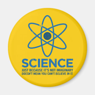 Science - Just because its not imaginary... Magnet