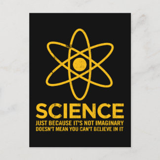 Science - Just because its not imaginary... Postcard