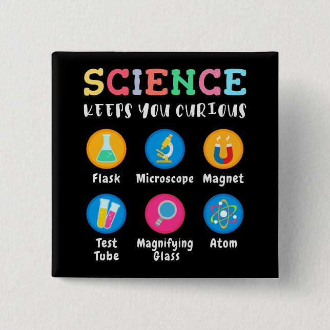 Science keeps you curious button (Front)