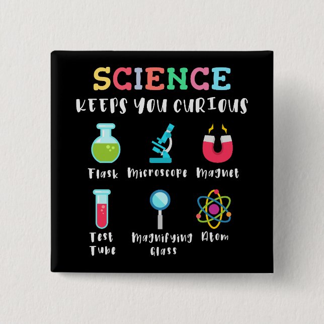 Science keeps you curious button (Front)