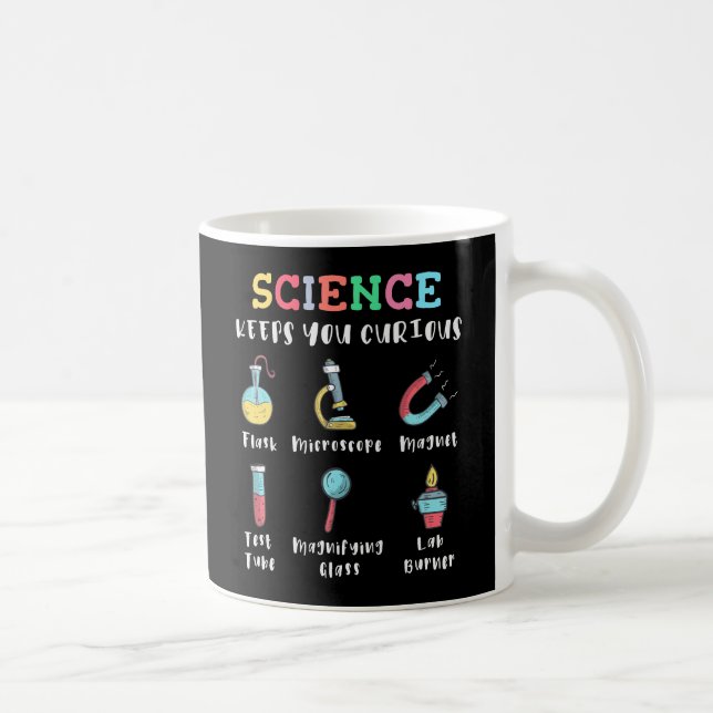 Science keeps you curious coffee mug (Right)