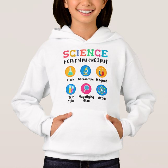 Science keeps you curious hoodie (Front)