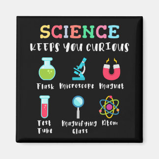 Science keeps you curious magnet