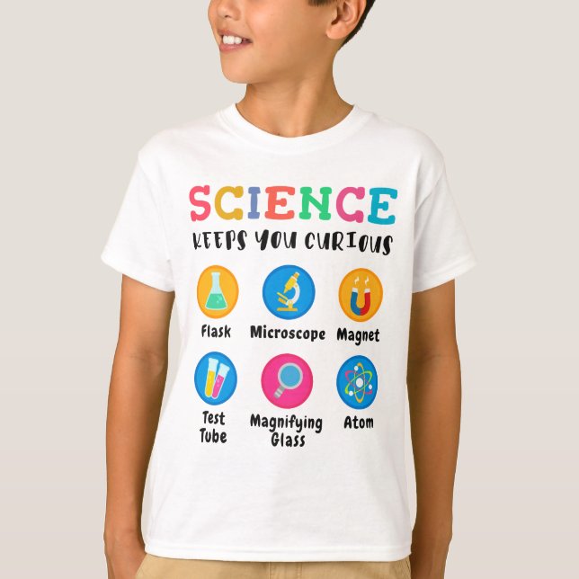 Science keeps you curious T-Shirt (Front)