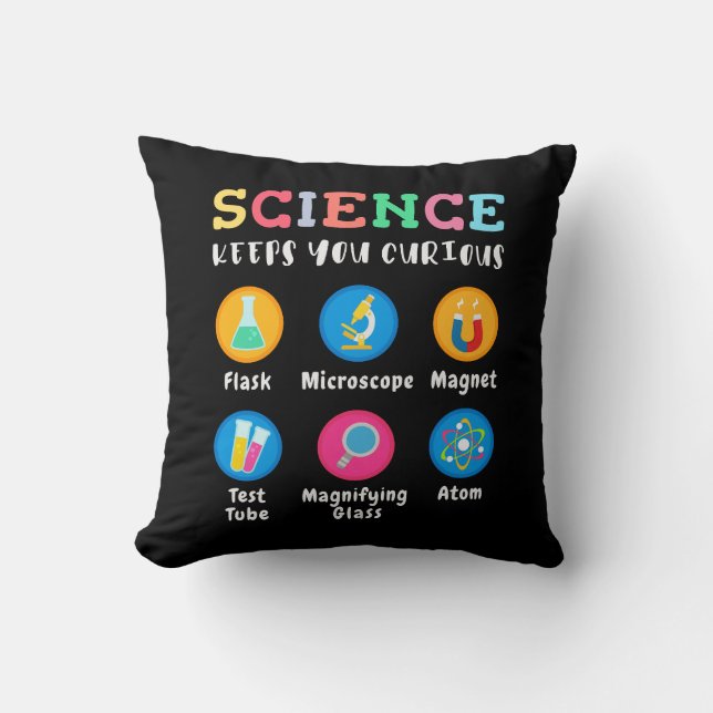 Science keeps you curious throw pillow (Front)