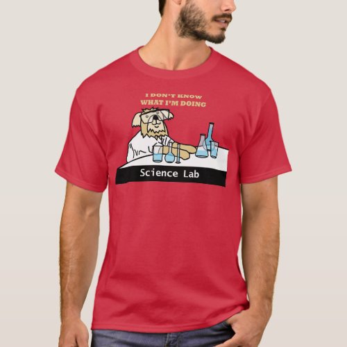 Science Lab and Clueless Dog Scientist Wearing Saf T_Shirt