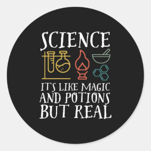 Science Like Magic and Potion Geek Nerd Scientist Classic Round Sticker
