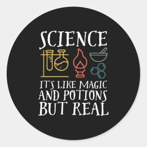 Science Like Magic and Potion Geek Nerd Scientist Classic Round Sticker