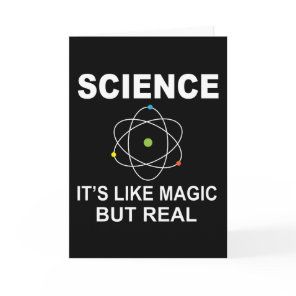 Science Like Magic But Real Card