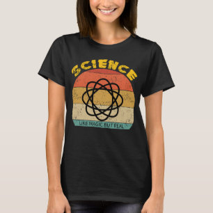Science Like Magic But Real Funny Retro Science T-Shirt