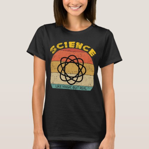 Science Like Magic But Real Funny Retro Science  T_Shirt