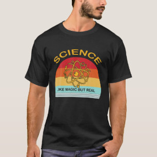 Science Like Magic But Real Funny Vintage Science T-Shirt
