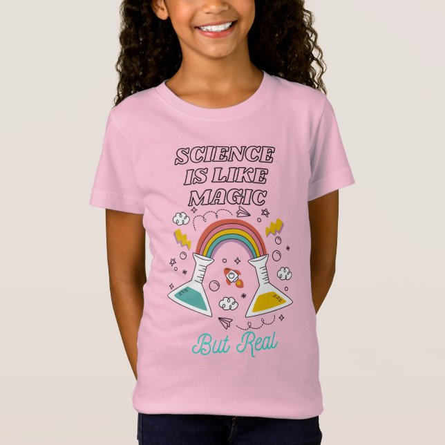 Science Like Magic But Real Girls T-Shirt (Front)