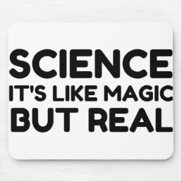 SCIENCE LIKE MAGIC BUT REAL MOUSE PAD