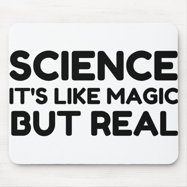 SCIENCE LIKE MAGIC BUT REAL MOUSE PAD (Front)