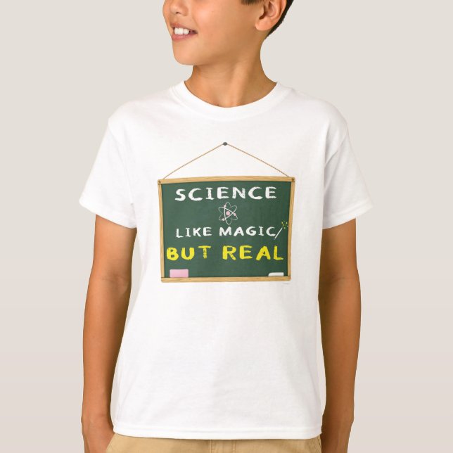 Science Like Magic But Real T-Shirt (Front)