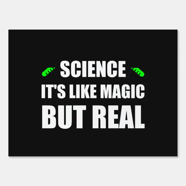 Science Like Magic But Real Yard Sign Zazzle