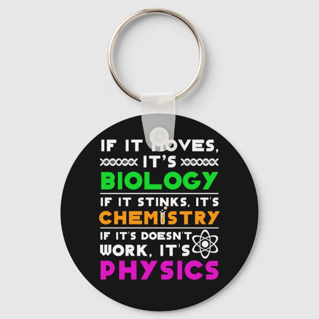 Science Lover Moves Biology Stinks Chemistry Keychain (Front)