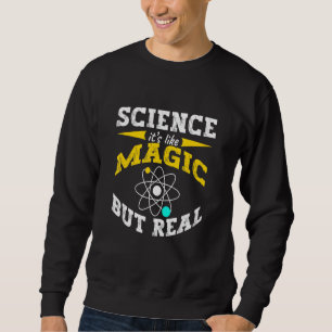 Science Magic But It's Real Scientist Laboratory P Sweatshirt