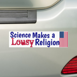 Science Makes a Lousy Religion Bumper Sticker